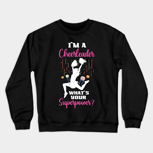 Im a cheerleader whats your superpower Crewneck Sweatshirt by Peco-Designs